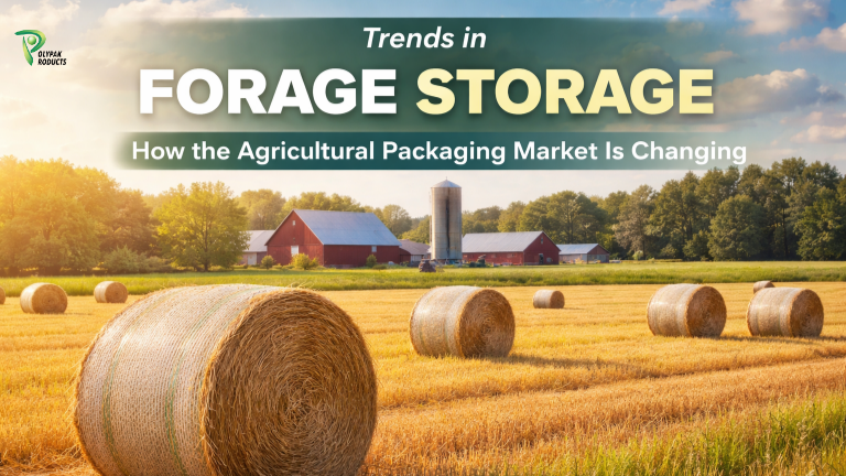 Trends in Forage Storage: How the Agricultural Packaging Market Is Changing