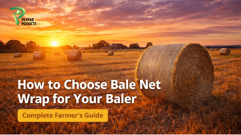 How to Choose Bale Net Wrap for Your Baler: A Complete Farmer’s Guide